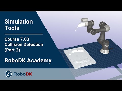 碰撞检测（第二部分） - 课程 7.03 - RoboDK学院