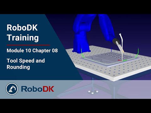 工具速度与圆角过渡 - 模块10 第08章 - RoboDK专业培训