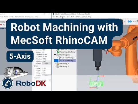 使用 MecSoft 和 RoboDK 进行机器人加工 - 五轴加工
