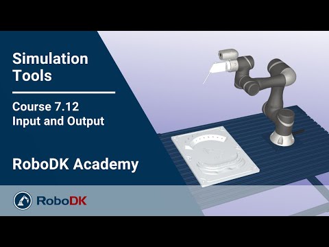 输入与输出 - 课程 7.12 - RoboDK 学院