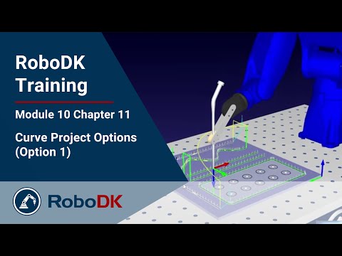 曲线项目选项（第一部分） - 模块10 第11章 - RoboDK Pro培训