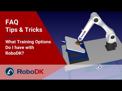 我在 RoboDK 有哪些培训选项？ - RoboDK 常见问题解答